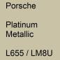 Preview: Porsche, Platinum Metallic, L655 / LM8U.